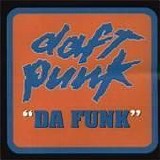 Daft Punk - Da Funk single