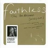 Faithless - The Bedroom Sessions