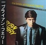 Bryan Ferry - The Bride Stripped Bare