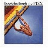 Fixx - Reach The Beach (Remastered & Expanded)