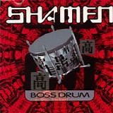 Shamen - Boss Drum single