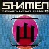 Shamen - Move Any Mountain/Progen 91 single