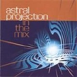Astral Projection - In The Mix