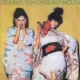 Sparks - Kimono My House (Remastered & Expanded)