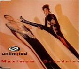 2 Unlimited - Maximum Overdrive single