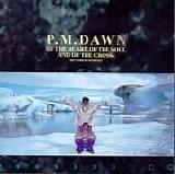 P.M. Dawn - Of The Heart, Of The Soul, And Of The Cross: The Utopian Experience