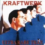 Kraftwerk - Ultra Rare Trax (Bootleg)