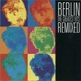 Berlin - Greatest Hits Remixed