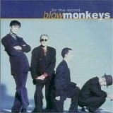 Blow Monkeys - For The Record... (The Best Of)