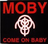 Moby - Come On Baby single