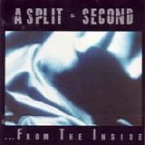 A Split Second - ...From The Inside