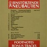 EinstÃ¼rzende Neubauten - Footnotes & Bonus Tracks