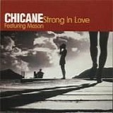 Chicane - Strong In Love feat Mason single