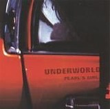 Underworld - Pearl's Girl