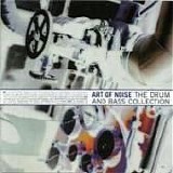 Art Of Noise - The Drum & Bass Collection