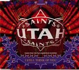 Utah Saints - I Still Think Of You single