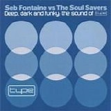 Seb Fontaine - Deep, Dark And Funky (vs The Soul Savers)