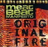 Meat Beat Manifesto - Original Fire
