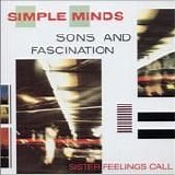 Simple Minds - Sons And Fascination/Sister Feelings Call (Remastered Mini-LP Edition)