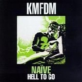 KMFDM - Naive: Hell To Go