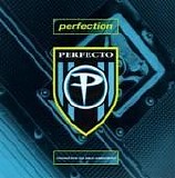 Various artists - Perfection: The Perfecto Compilation