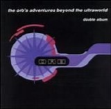 Orb - The Orb's Adventures Beyond The Ultraworld