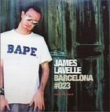 James Lavelle - GU023: Barcelona