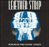 LeÃ¦ther Strip - Penetrate The Satanic Citizen