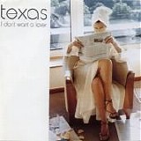 Texas - I Don't Want A Lover single