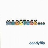 Candyflip - Madstock