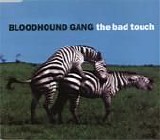 Bloodhound Gang - The Bad Touch single