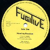Fugutive - Need My Freedom 7"