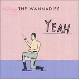 Wannadies, The - Yeah