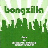 Bongzilla - Stash And Methods For Attaining Extreme Altitudes