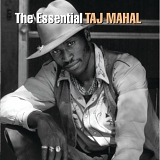 Taj Mahal - The Essential Taj Mahal [Disc 1]