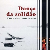 Marc Demuth & Sofia Ribeiro - Dança da solidão