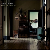 Justin Currie - What Is Love For?