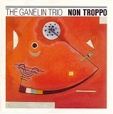 The Ganelin Trio - Non Troppo