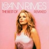 LeAnn Rimes - The Best of LeAnn Rimes Remixed