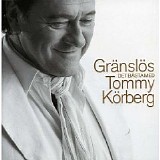 Tommy KÃ¶rberg - GrÃ¤nslÃ¶s: Det bÃ¤sta med Tommy KÃ¶rberg