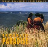 Various artists - Troubled Paradise: Traditional Music From Hawai`i