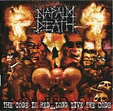 Napalm Death - The Code is Red...Long Live The Code