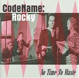 CodeName: Rocky - No Time To Waste