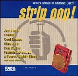 Various artists - Strip Oop! Who's Afraid Of Abstract Jazz?