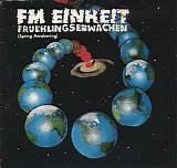 F.M. Einheit - Fruehlingserwachen (Spring Awakening)