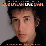 Dylan, Bob - The Bootleg Series, Vol. 6: Live 1964 : The Concert At Philharmonic Hall