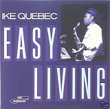 Ike Quebec - Easy Living