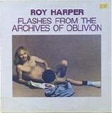 Harper, Roy - Flashes from the Archives of Oblivion