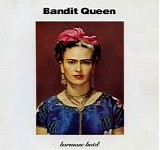 Bandit Queen - Hormone Hotel