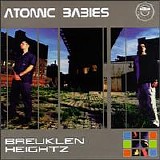 Atomic Babies - Breuklen Heightz
